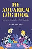 My Aquarium Log Book: Fish Tank Maintenance Record - Monitoring, Feeding, Water Testing, Filter Changes, and Overall Observations Photo, best price $5.95 new 2024