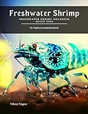 Freshwater Shrimp: Freshwater Shrimp Aquarium Setup Tips Photo, best price $2.99 new 2024