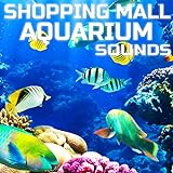 Shopping Mall Aquarium Sounds (feat. Sleeping Sounds, Universal Nature Soundscapes, Deep Sleep Collection, Nature Scapes TV, Meditation Therapy & Deep Focus) Photo, best price $7.92 new 2024